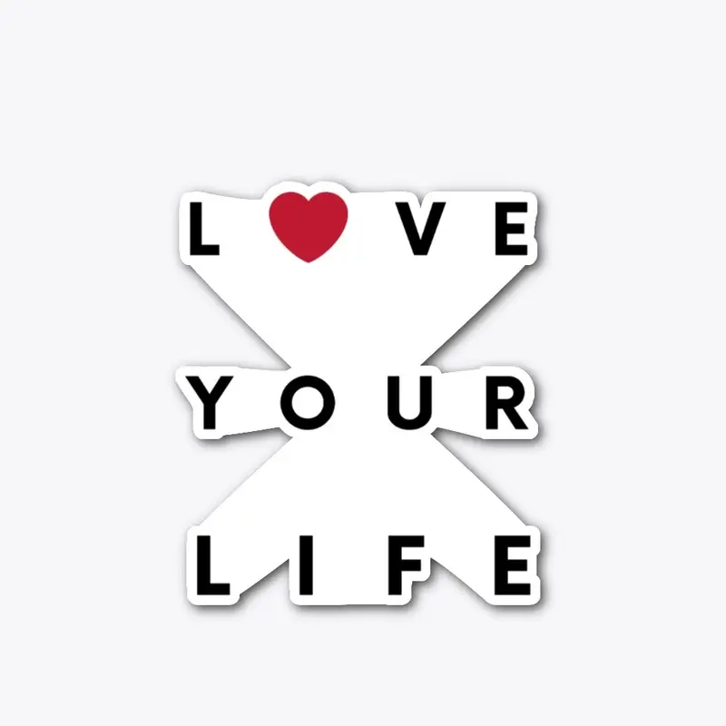 Love Your Life